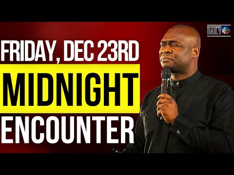 [FRIDAY DEC 23RD] MIDNIGHT SUPERNATURAL ENCOUNTER WITH THE WORD OF GOD | APOSTLE JOSHUA SELMAN