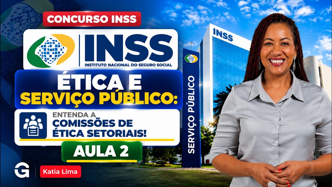 Concurso INSS | Ética e Serviço Público: Entenda a Comissões de Ética Setoriais!