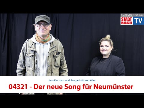 Jennifer Hans und Ansgar Hüttenmüller: 04321 - Der neue Song für Neumünster