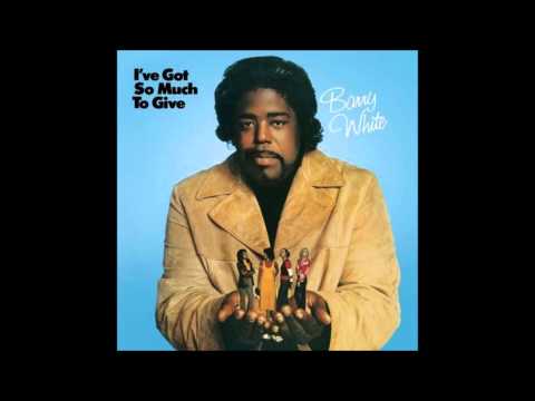 Barry White - I've Got So Much To Give