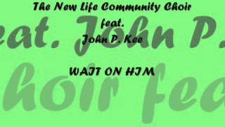 John P. Kee - Wait On Him