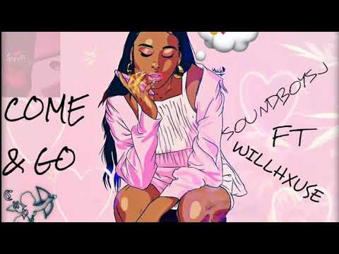 (2WAV£Y) SoundBoySJ ft WillHxuse - Come and Go (audio)