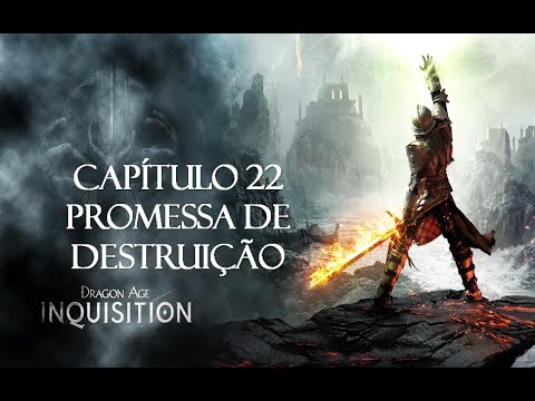 Dragon Age Inquisition Série: Promessa de destruição (Dragon Age S03E22/PTBR)