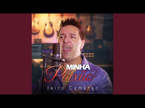Minha Paixão - Jairo Camargo