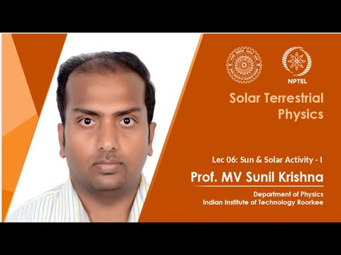 Lecture 04 Sun Interplanetary Space II Prof M V Sunil Krishna IIT Roorkee
