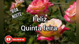 Mensagem de Boa Noite para hoje🌹Feliz Quinta feira