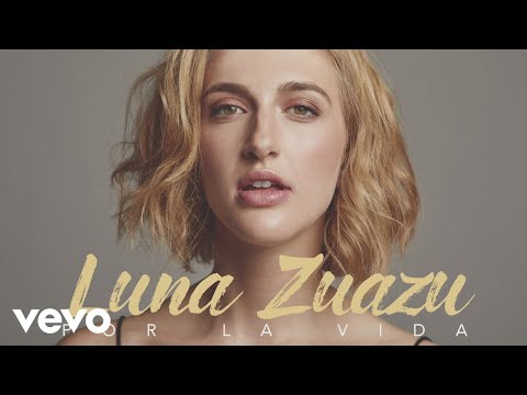 Luna Zuazu - Por la Vida (Audio)