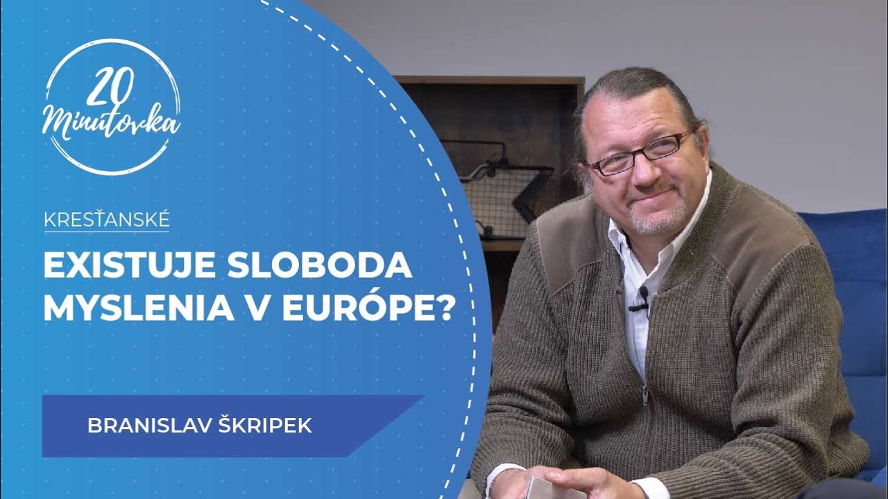 Existuje sloboda myslenia v Európe? - Branislav Škripek