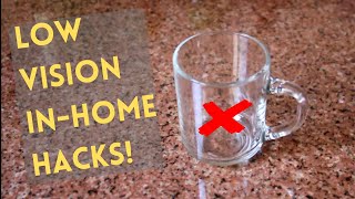 In-home Independent Living Hacks for the Visually Impaired