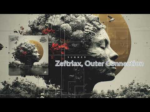 Zeftriax, Outer Connection - Summer (Official Audio Release) ✯ 1dB Records ✯