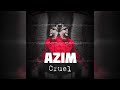 Azim - Cruel
