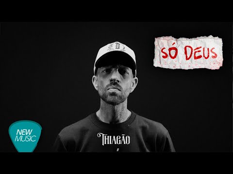 Thiagão - Só Deus [Clipe Oficial] prod. DJ Samu