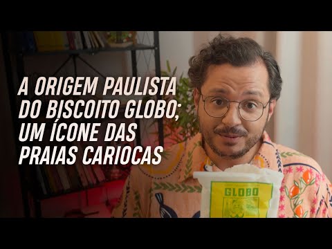 Is the Greatest Symbol of Rio de Janeiro Actually from São Paulo? The Untold Story of Globo Biscuits