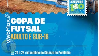 COPA CENTENÁRIO DE FUTSAL DR. GERALDO AZEVEDO | AO VIVO