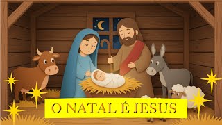 O Natal é Jesus! Música infantil