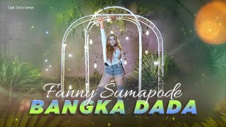 Download lagu Fanny Sumapode - BANGKA DADA mp3