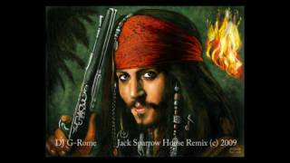 Jack Sparrow House Remix - DJ G-Rome