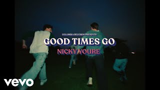 Download lagu Nicky Youre - Good Times Go mp3