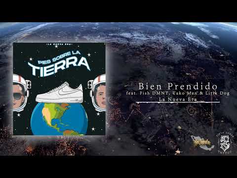 Bien Prendido feat. Fish DMNT, Tako Men & Lirik Dog - La Nueva Era // Pies Sobre La Tierra