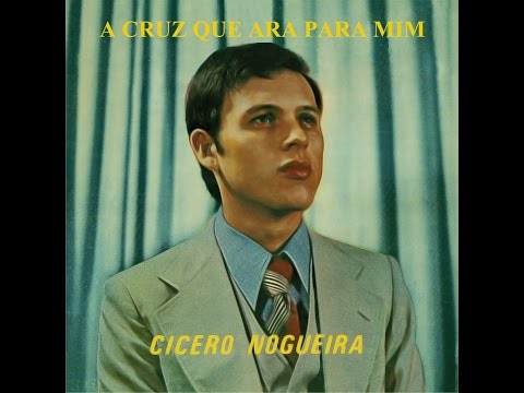 A Cruz Que Era Pra Mim - Cícero Nogueira