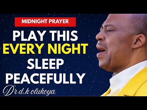 End Your Day with Fire | Blessed Prayers to Sleep Peacefully | Dr. D.K. Olukoya