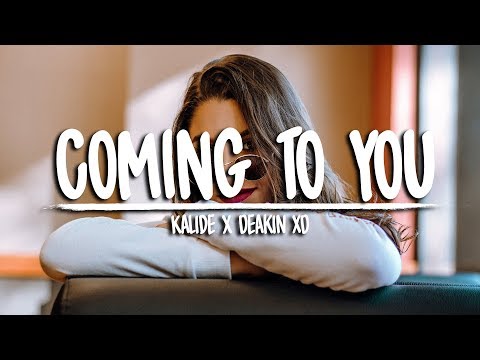 Kalide x Deakin XD - Coming To You (feat. Bianca)