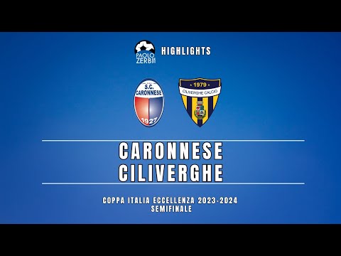 [HIGHLIGHTS] Coppa Italia Eccellenza Semifinali 23/24 - Caronnese - Ciliverghe