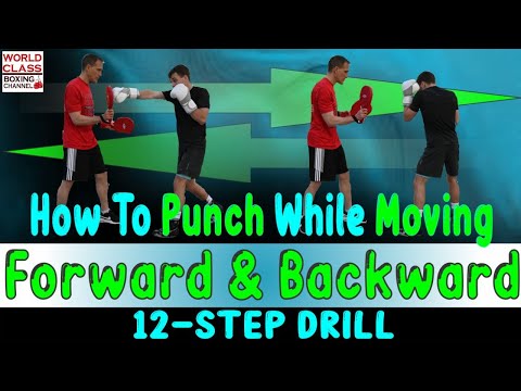 How To Punch While Moving Forward and Backward - 12 Step Drill