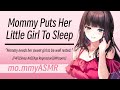 Mommy Puts Her Little Girl To Sleep F4F Sleep Aid Age Regression Whispers