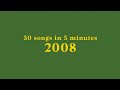 50 Songs In 5 Minutes 2008 Classics