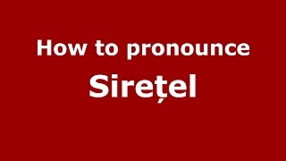 How to pronounce Sirețel