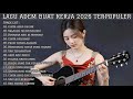 LAGU ADEM BUAT KERJA 2026 TERPOPULER FULL ALBUM SLOW ROCK MELLOW TERBARU