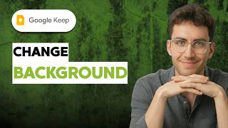 How to Change Google Keep Background [2026 Full Guide]