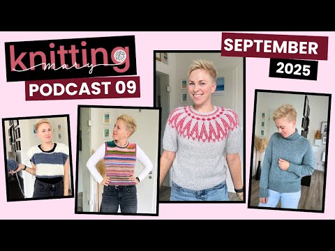 Knitting Podcast Episode 09/2025 September (German) - Aluna Sweater, Terrazzo Sweater, Theo Slipover
