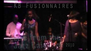 KB Fusionnaires@jazz cafe - do you know watcha can do for me?