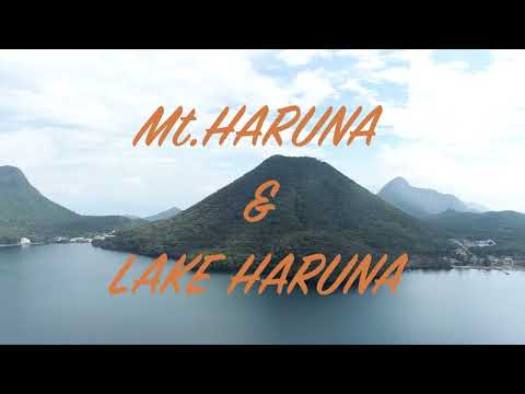 Mt.HARUNA&LAKE HARUNA【榛名湖へようこそ】