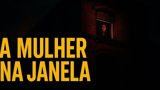 A Mulher que Aparece na Janela | Mistério do Prédio Abandonado