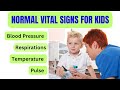 Normal Vital Sign Ranges for Children: Blood Pressure, Pulse, Respirations, and Temperature