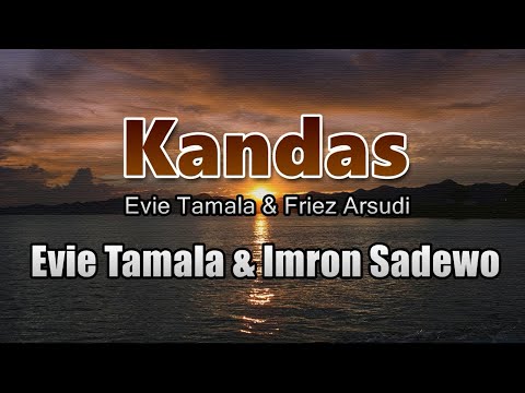 Kandas - Evie Tamala & Imron Sadewo (Lirik Lagu) ~ sekian lama kucari dirimu kasih