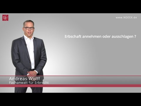Erbschaft annehmen oder ausschlagen? | NDEEX