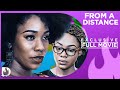 From A Distance - Exclusive Nollywood Passion Full Movie