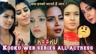 Kooku Web Series All Actress Name List I Kooku Web