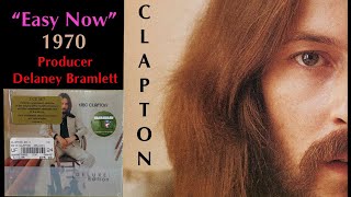 "Easy Now" 1970 Eric Clapton love-making Delaney Bramlett