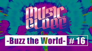 「MUSICGLOBE〜Buzz the World〜」#16 〜MUSICGLOBE FES2023 SPECIAL〜