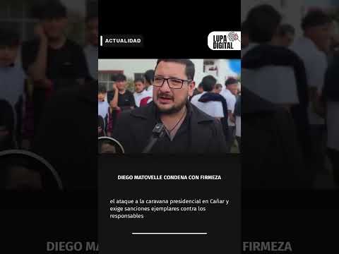 Matovelle se pronuncia ante los hechos ocurridos en Cañar