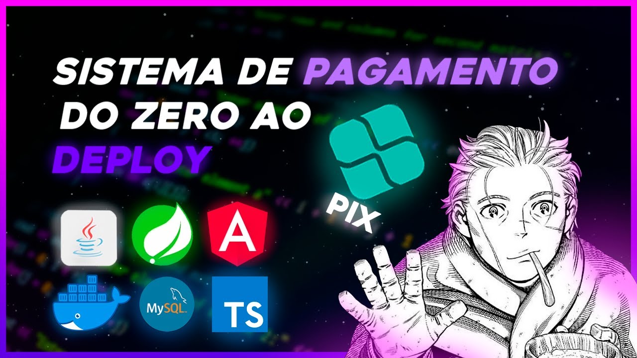 Sistema de PAGAMENTO PIX com Java e Spring Boot, do 0 ao deploy| 01 - Introdução
