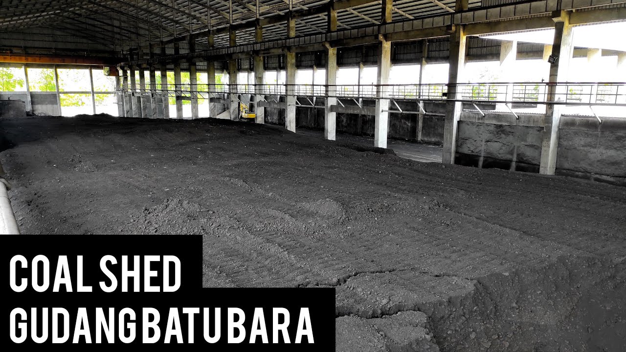 COAL SHED GUDANG BATU BARA