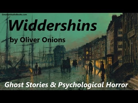 WIDDERSHINS by Oliver Onions - FULL AudioBook | Ghost Story - Psychological Thriller