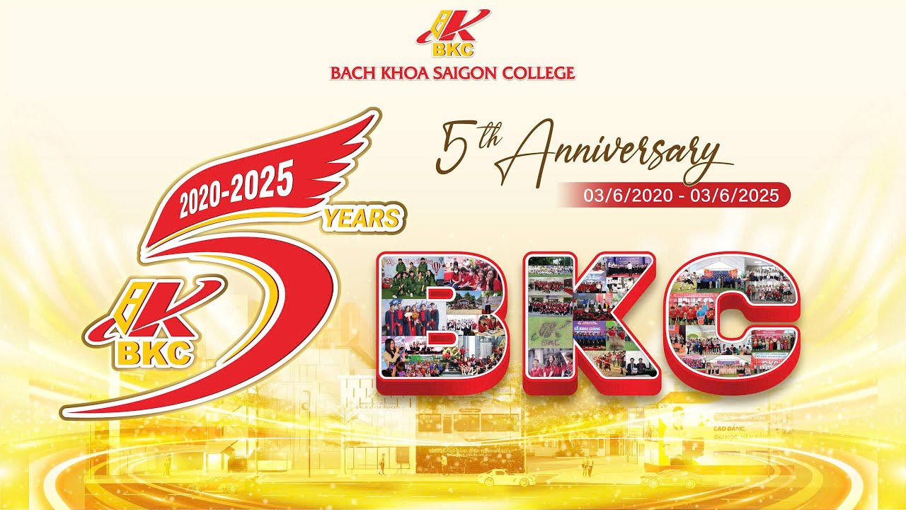 Nhìn lại hành trình 5 năm trường Cao đẳng Bách Khoa Sài Gòn 03/6/2020 - 03/6/2025