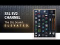 Video 1: Introducing SSL EV2 Channel